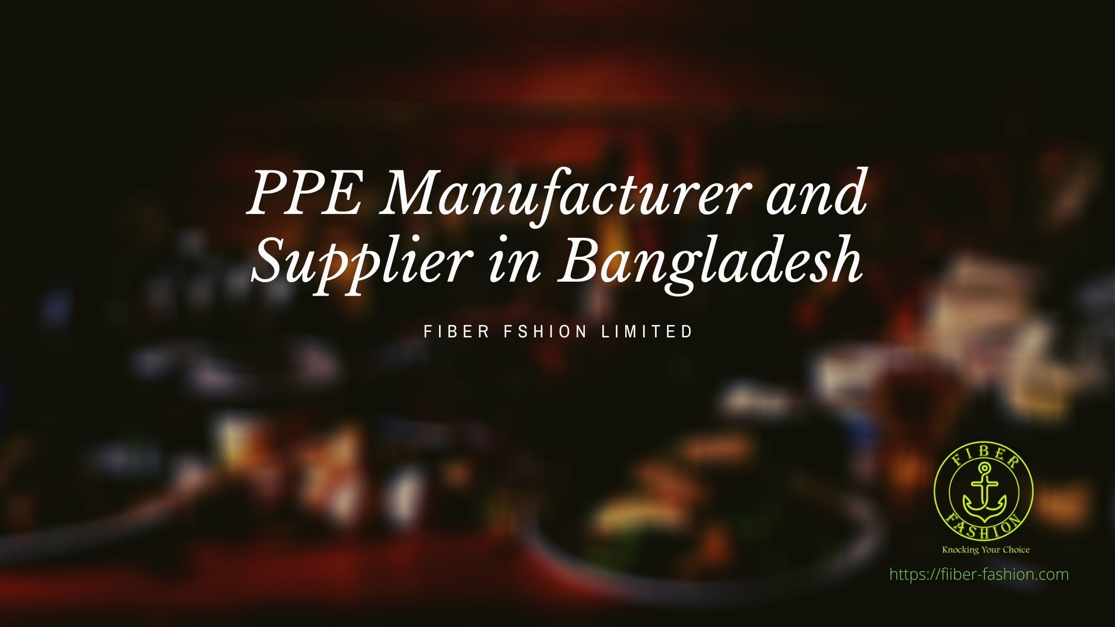 PPE Manufacturer and Supplier in Bangladesh